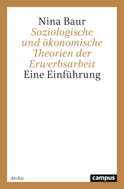 Soziologische und ökonomische Theorien der Erwerbsarbeit - Cover