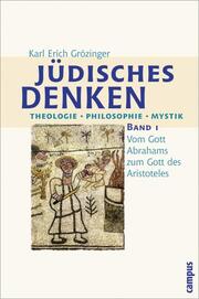 Jüdisches Denken - Theologie, Philosophie, Mystik 1
