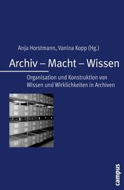 Archiv, Macht, Wissen