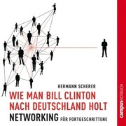 Wie man Bill Clinton nach Deutschland holt - Cover