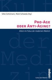 Pro-Age oder Anti-Aging?