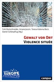 Gewalt vor Ort. Violence située - Cover
