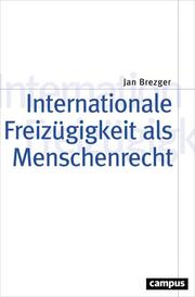 Internationale Freizügigkeit als Menschenrecht - Cover