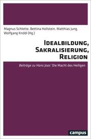 Idealbildung, Sakralisierung, Religion - Cover