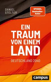 Ein Traum von einem Land: Deutschland 2040 - Cover