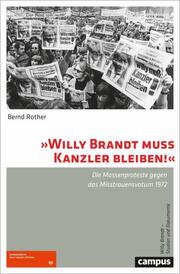 'Willy Brandt muss Kanzler bleiben!'