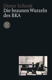 Die braunen Wurzeln des BKA - Cover