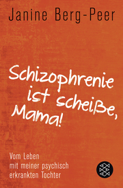 'Schizophrenie ist scheiße, Mama!'