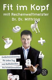 Fit im Kopf mit Rechenweltmeister Dr.Dr. Mittring - Cover