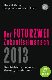 Der FUTURZWEI-Zukunftsalmanach 2013