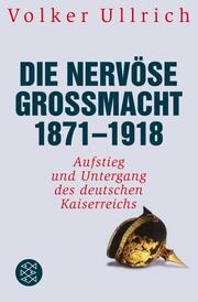 Die nervöse Großmacht 1871-1918 - Cover