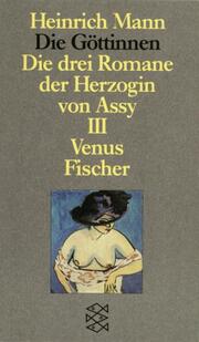 Die Göttinnen - Die drei Romane der Herzogin von Assy III - Cover