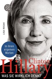 Hillary Clinton - Was sie wirklich denkt