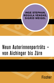 Neun Autorinnenporträts - von Aichinger bis Zürn