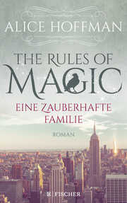 The Rules of Magic - Eine zauberhafte Familie - Cover