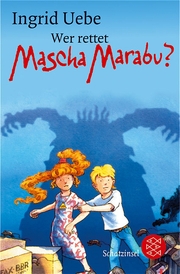 Wer rettet Mascha Marabu?