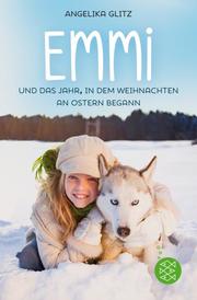 Emmi und das Jahr, in dem Weihnachten an Ostern begann - Cover