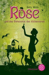 Rose und das Geheimnis des Alchemisten