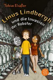 Linus Lindbergh und die Invasion der Roboter