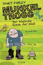 Munkel Trogg: Der kleinste Riese der Welt - Cover