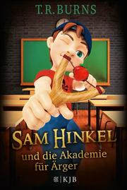 Sam Hinkel und die Akademie für Ärger - Cover