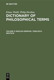 Elmar Waibl; Philip Herdina: Dictionary of Philosophical Terms / English-German / Englisch-Deutsch
