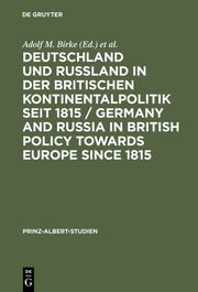 Deutschland und Rußland in der britischen Kontinentalpolitik seit 1815 / Germany and Russia in British policy towards Europe since 1815 - Cover