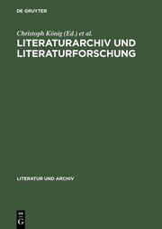 Literaturarchiv und Literaturforschung