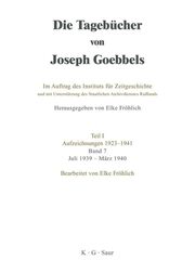 Die Tagebücher von Joseph Goebbels Juli 1939 - März 1940