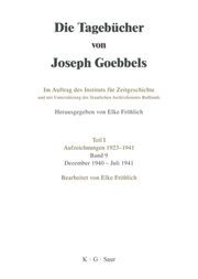 Die Tagebücher von Joseph Goebbels Dezember 1940 - Juli 1941