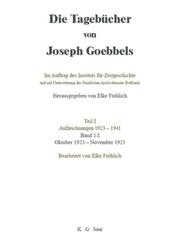 Die Tagebücher von Joseph Goebbels Oktober 1923 - November 1925