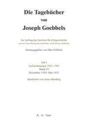 Die Tagebücher von Joseph Goebbels Dezember 1929 - Mai 1931