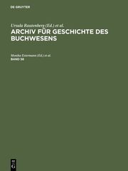 Archiv für Geschichte des Buchwesens. Band 58