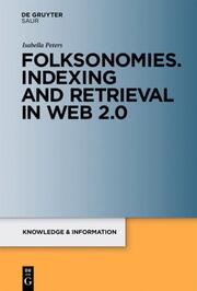 Folksonomies: Indexing and Retrieval in the Web 2.0
