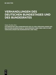 Sachregister und Konkordanzliste zu den Verhandlungen des Deutschen Bundestages 9.Wahlperiode (1980-1983) und zu den Verhandlungen des Bundesrates (1981-1982)