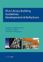 IFLA Library Building Guidelines: Developments & Reflections - Cover