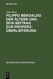 Filippo Beroaldo der Ältere und sein Beitrag zur Properz-Überlieferung - Cover