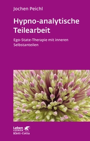 Hypno-analytische Teilearbeit (Leben Lernen, Bd. 252) - Cover