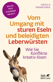 Vom Umgang mit sturen Eseln und beleidigten Leberwürsten (Fachratgeber Klett-Cotta) - Cover