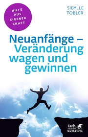 Neuanfänge - Veränderung wagen und gewinnen (Fachratgeber Klett-Cotta) - Cover