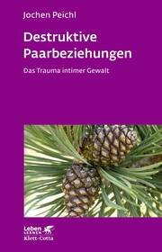 Destruktive Paarbeziehungen (Leben Lernen, Bd. 214) - Cover