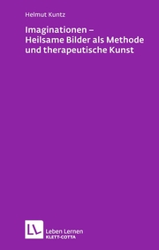 Imaginationen - Heilsame Bilder als Methode und therapeutische Kunst (Leben lernen, Bd. 218) - Cover