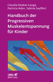 Handbuch der Progressiven Muskelentspannung für Kinder (Leben lernen, Bd. 232) - Cover
