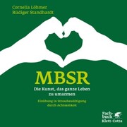 MBSR - Die Kunst, das ganze Leben zu umarmen - Cover