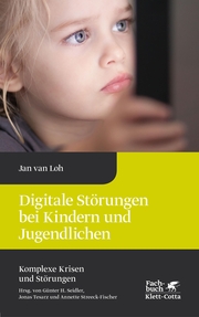 Digitale Störungen bei Kindern und Jugendlichen (Komplexe Krisen und Störungen, Bd. 2) - Cover