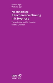 Nachhaltige Raucherentwöhnung mit Hypnose (Leben lernen, Bd. 251)
