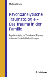 Psychoanalytische Traumatologie - das Trauma in der Familie - Cover