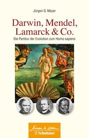 Darwin, Mendel, Lamarck & Co.