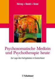 Psychosomatische Medizin und Psychotherapie heute
