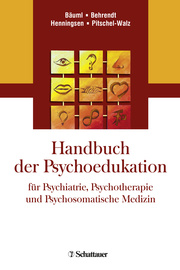 Handbuch der Psychoedukation für Psychiatrie, Psychotherapie und Psychosomatisch